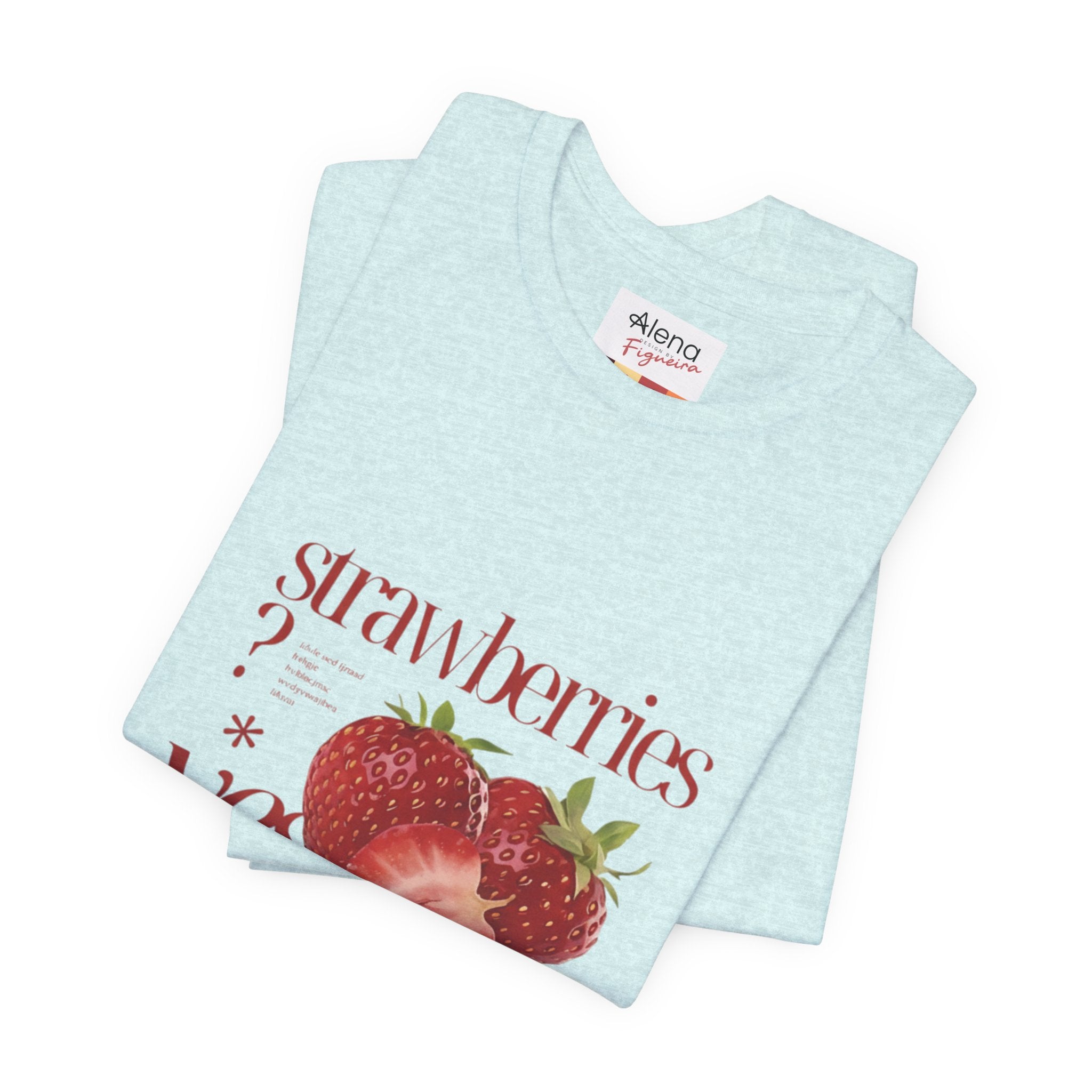Strawberries Yes Please Tee