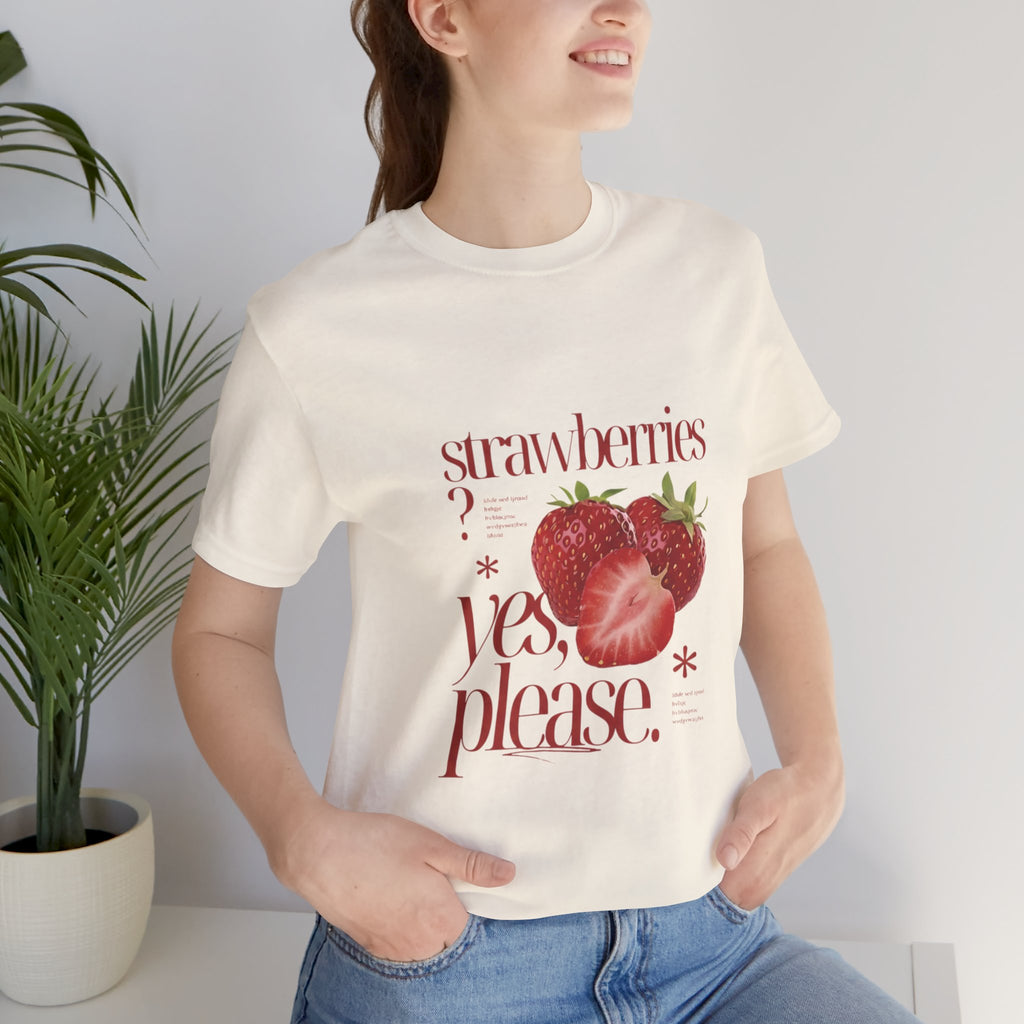 Strawberries Yes Please Tee